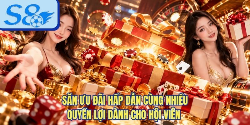 Săn ưu đãi hấp dẫn cùng nhiều quyền lợi dành cho hội viên